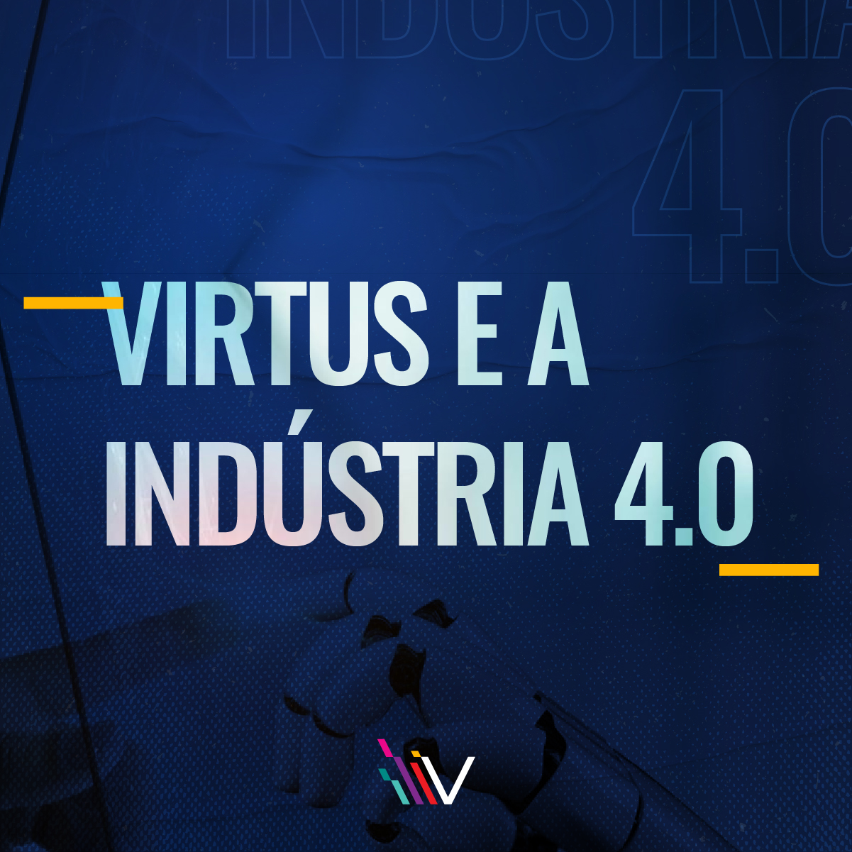 imagem [Artigo] VIRTUS e a Indústria 4.0