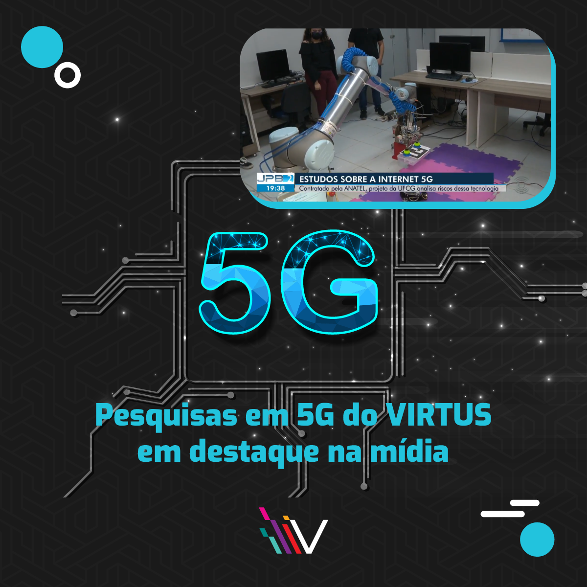 imagem Conheça um pouco mais sobre os projetos em 5G realizados pelo VIRTUS na UFCG