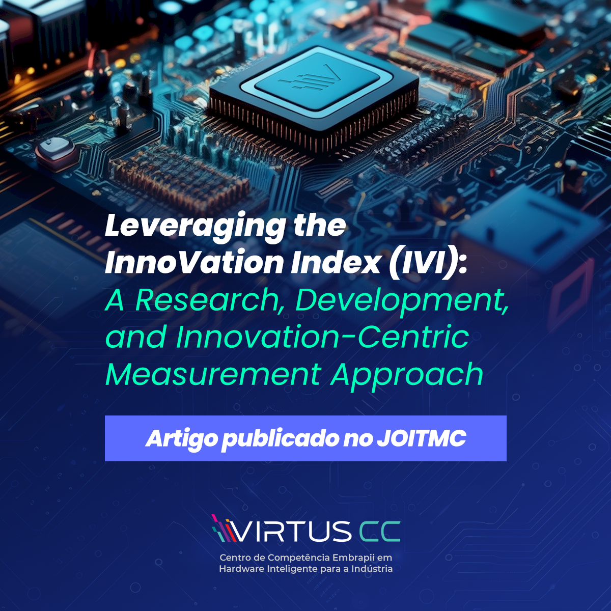 imagem Artigo no JOITMC: Leveraging the InnoVation Index (IVI): A Research, Development, and Innovation-Centric Measurement Approach