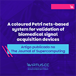 imagem [Artigo publicado no The Journal of Supercomputing] A coloured Petri nets-based system for validation of biomedical signal acquisition devices