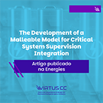 imagem [Artigo publicado na Energies] The Development of a Malleable Model for Critical System Supervision Integration