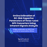 imagem [Artigo publicado no IEEE/CAA Journal of Automatica Sinica] Online Estimation of DC-link Capacitor Parameters of Three-Level NPC Converters Using Inherent Signals Analysis