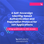 imagem [Artigo publicado no IEEE Access] A Self-Sovereign Identity-based Authentication and Reputation Protocol for IoV Applications